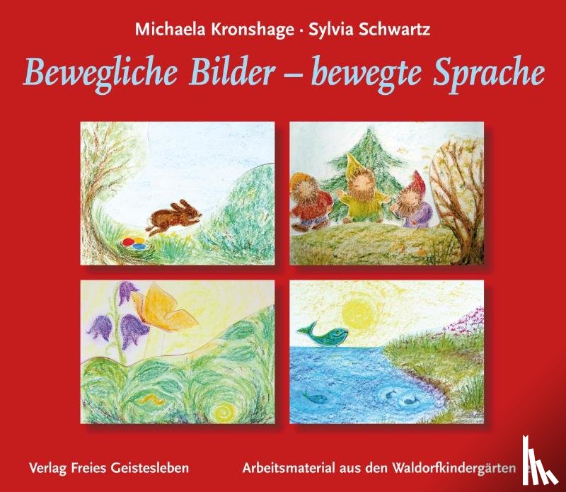 Kronshage, Michaela, Schwartz, Sylvia - Bewegliche Bilder - bewegte Sprache