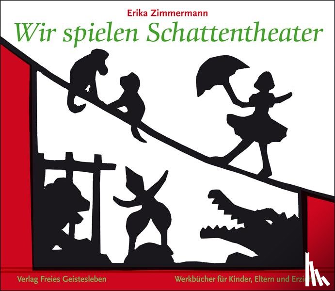 Zimmermann, Erika - Wir spielen Schattentheater