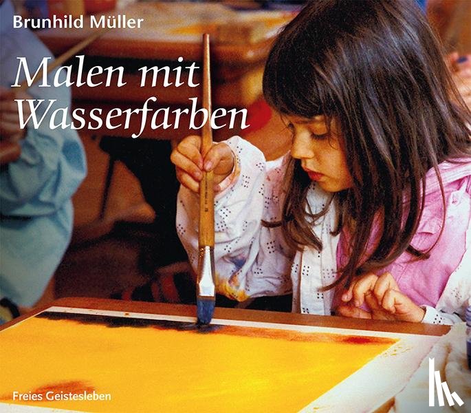 Müller, Brunhild - Malen mit Wasserfarben
