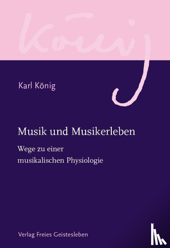 König, Karl - Musik und Musikerlebnis