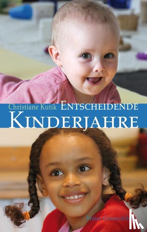 Kutik, Christiane - Entscheidende Kinderjahre