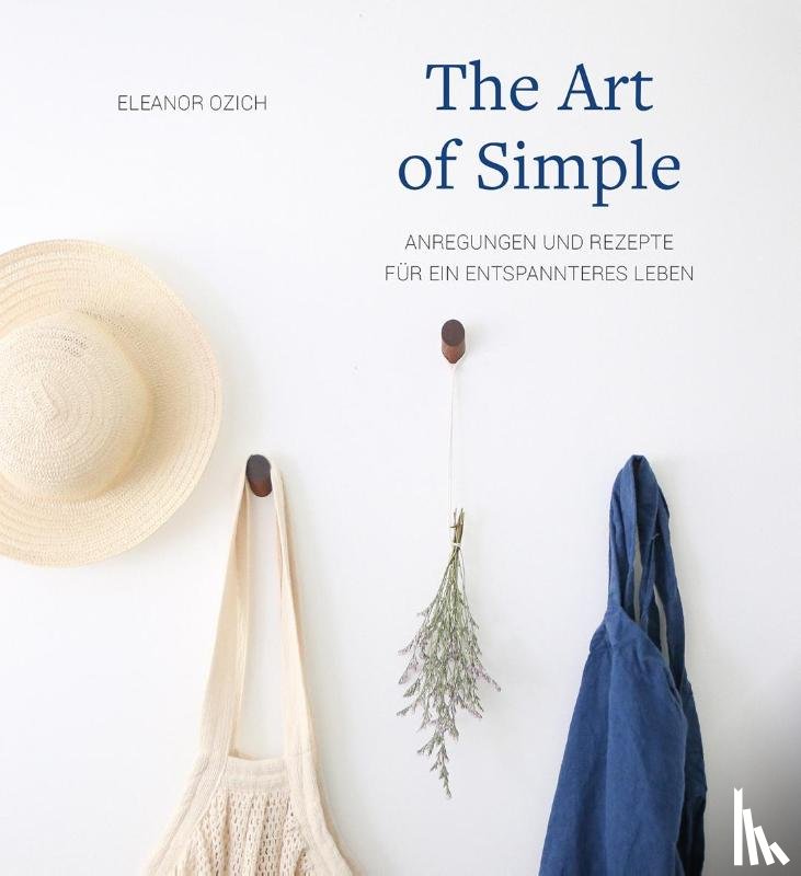 Ozich, Eleanor - The Art of Simple