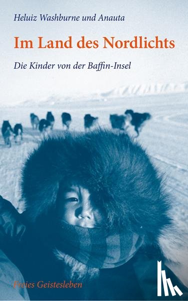 Washburne, Heluiz, Anauta - Im Land des Nordlichts
