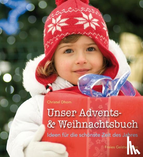 Dhom, Christel - Unser Advents- und Weihnachtsbuch