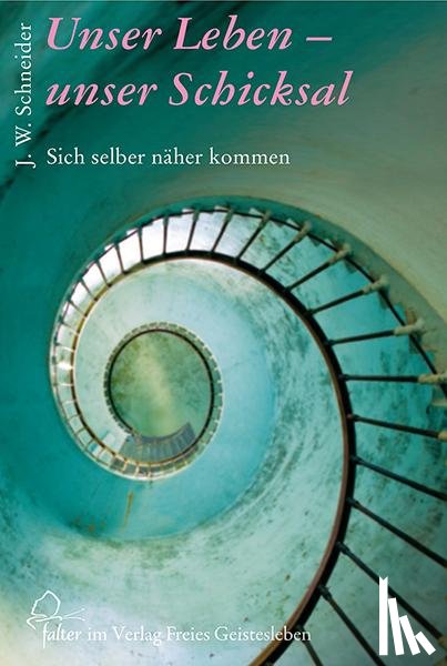 Schneider, Johannes W. - Unser Leben - unser Schicksal