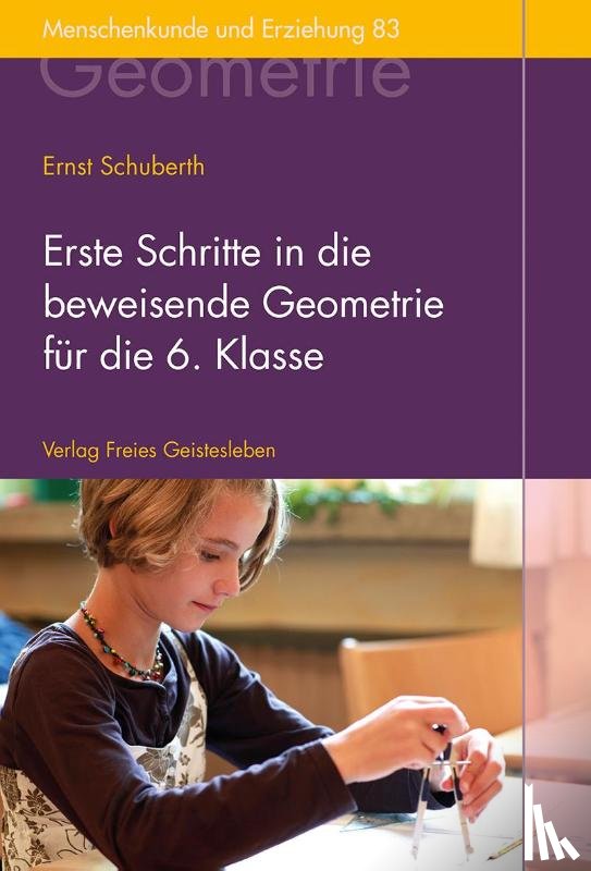 Schuberth, Ernst - Erste Schritte in die beweisende Geometrie für die 6. Klasse