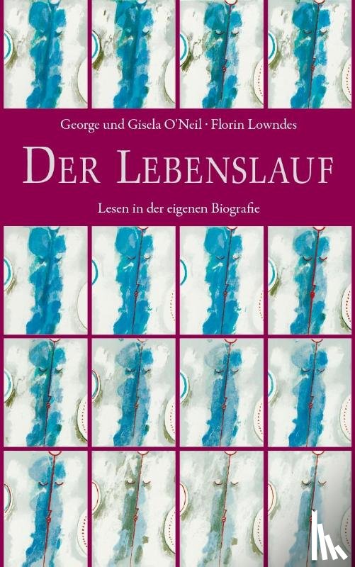 O'Neil, George, O'Neil, Gisela, Lowndes, Florin - Der Lebenslauf