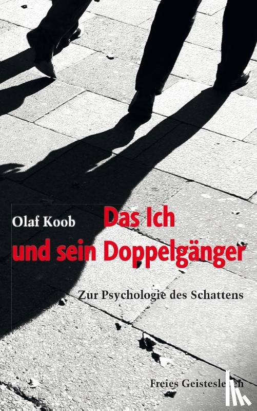 Koob, Olaf - Das Ich und sein Doppelgänger