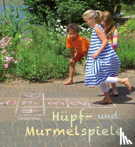 Dhom, Christel - Hüpf- und Murmelspiele