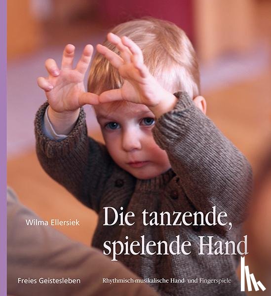 Ellersiek, Wilma - Die tanzende, spielende Hand