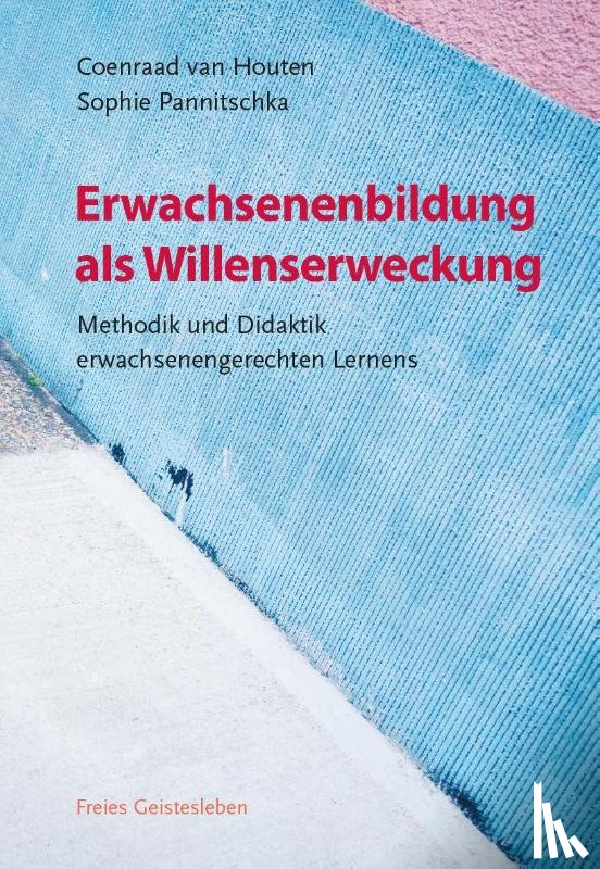 Houten, Coenraad van, Pannitschka, Sophie - Erwachsenenbildung als Willenserweckung