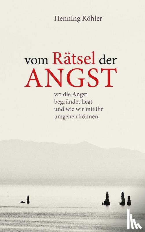 Köhler, Henning - Vom Rätsel der Angst