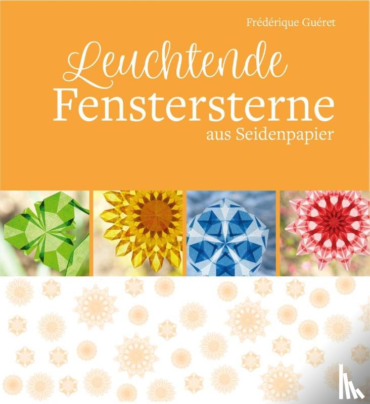 Guéret, Frédérique - Leuchtende Fenstersterne