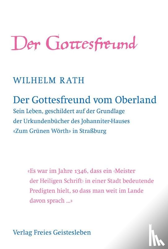 Rath, Wilhelm - Der Gottesfreund vom Oberland