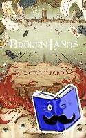 Milford, Kate - Broken Lands
