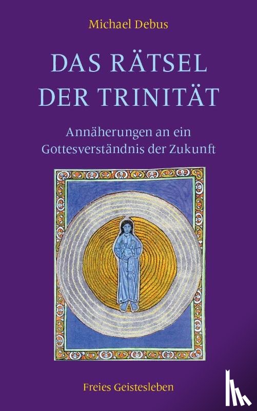 Debus, Michael - Das Rätsel der Trinität