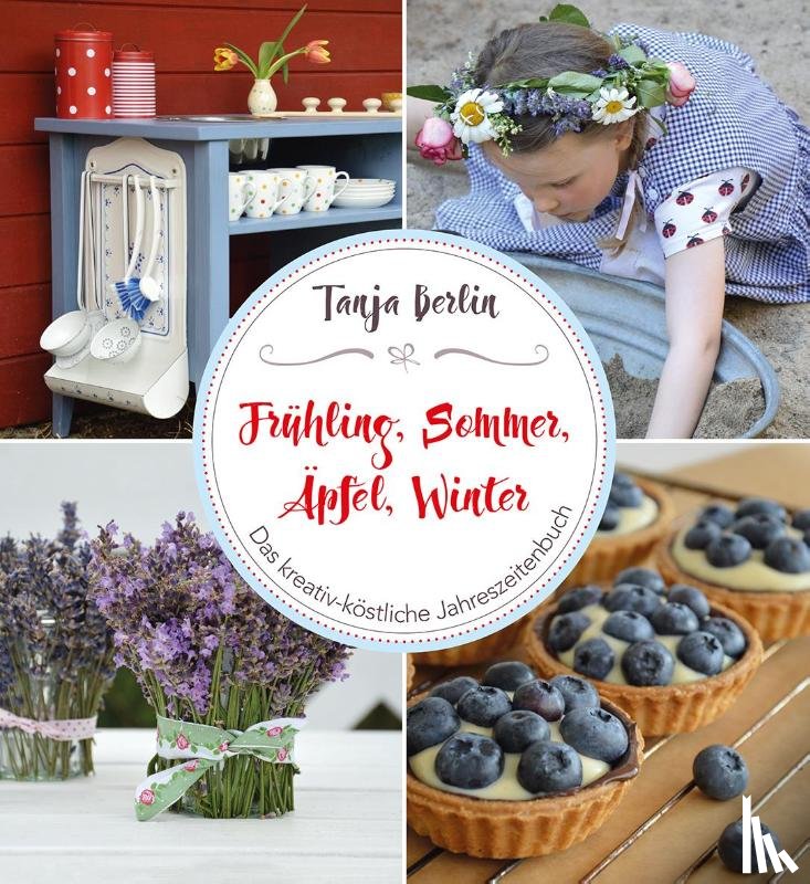 Berlin, Tanja - Frühling, Sommer, Äpfel, Winter