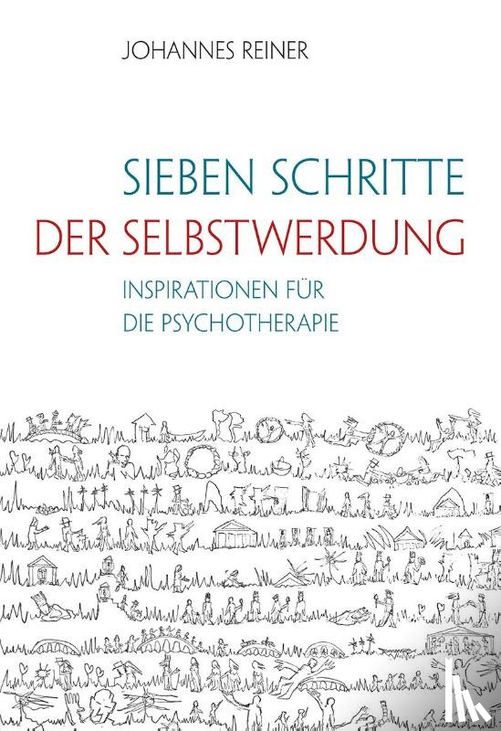 Reiner, Johannes - Sieben Schritte der Selbstwerdung