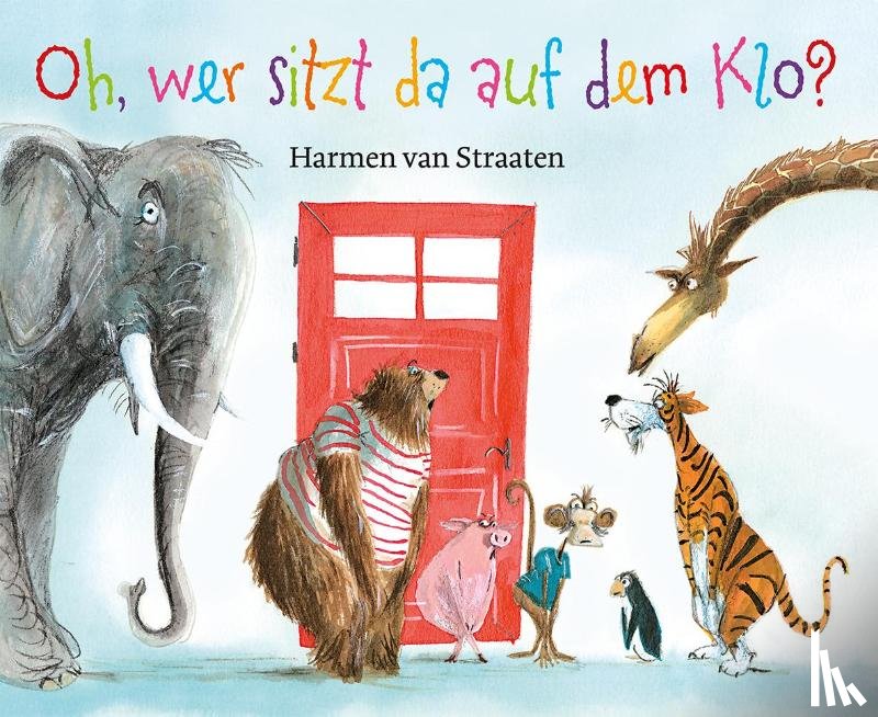 Straaten, Harmen van - Oh, wer sitzt da auf dem Klo ?