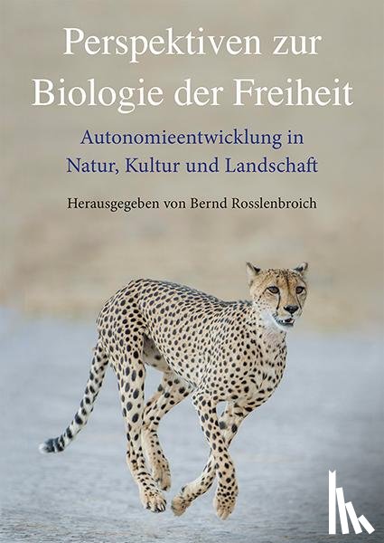  - Perspektiven zur Biologie der Freiheit