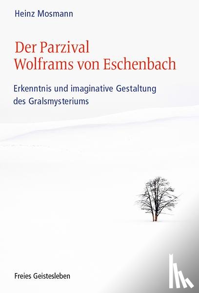 Mosmann, Heinz - Der Parzival Wolframs von Eschenbach