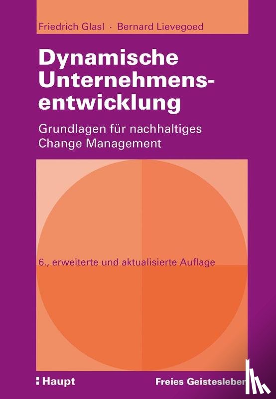 Glasl, Friedrich, Lievegoed, Bernard - Dynamische Unternehmensentwicklung