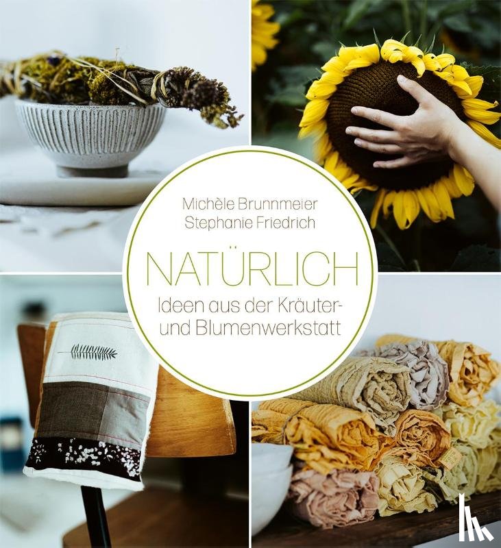 Brunnmeier, Michèle, Friedrich, Stephanie - Natürlich