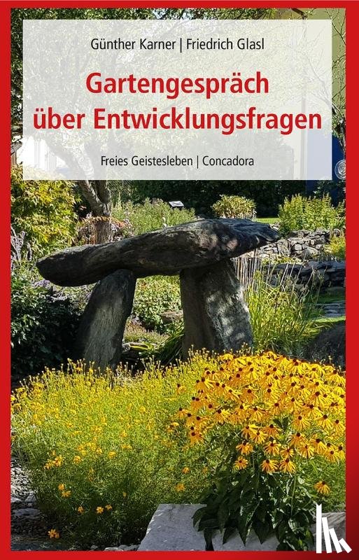 Karner, Günther, Glasl, Friedrich - Gartengespräch über Entwicklungsfragen