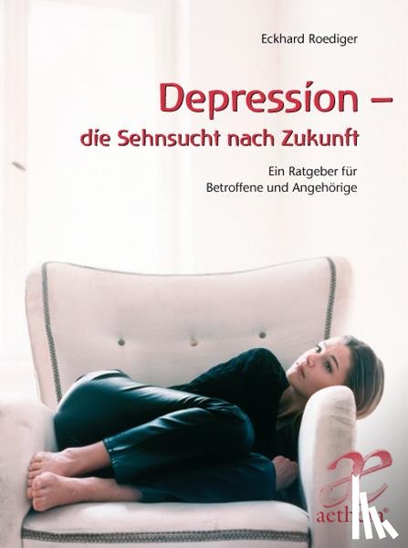 Roediger, Eckhard - Depression - die Sehnsucht nach Zukunft