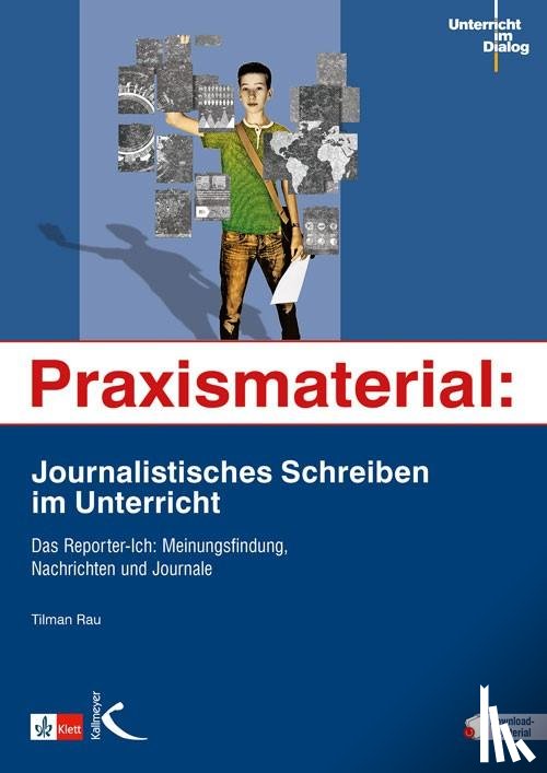 Rau, Tilman - Praxismaterial: Journalistisches Schreiben im Unterricht