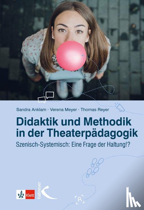 Anklam, Sandra, Meyer, Verena, Reyer, Thomas - Didaktik und Methodik in der Theaterpädagogik