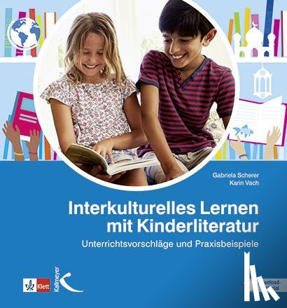 Scherer, Gabriela, Vach, Karin - Interkulturelles Lernen mit Kinderliteratur
