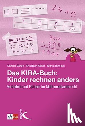 Götze, Daniela, Selter, Christoph, Zannetin, Elena - Das KIRA-Buch: Kinder rechnen anders