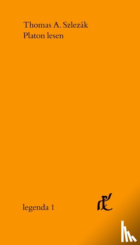 Szlezak, Thomas A. - Platon lesen