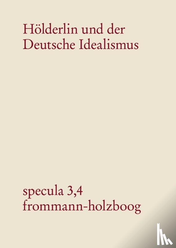  - Hölderlin und der Deutsche Idealismus