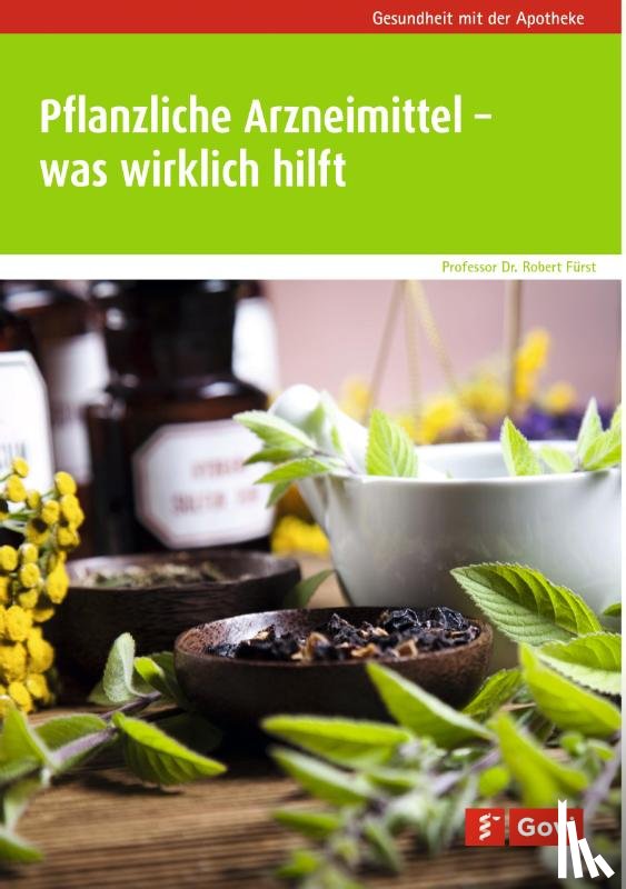 Fürst, Robert - Pflanzliche Arzneimittel - was wirklich hilft