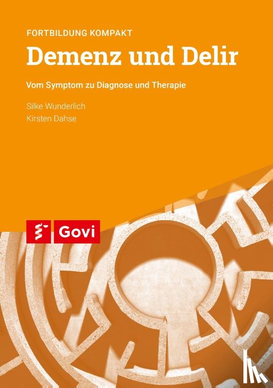 Wunderlich, Silke, Dahse, Kirsten - Demenz und Delir