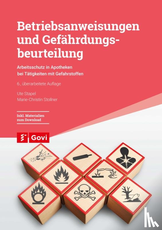 Stapel, Ute, Stollner, Marie-Christin - Betriebsanweisungen und Gefährdungsbeurteilung