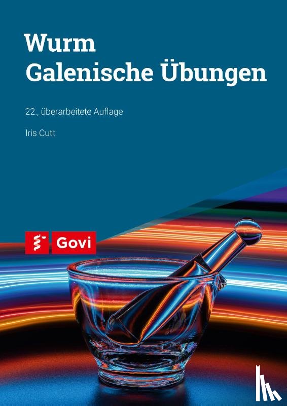 Cutt, Iris - Wurm: Galenische Übungen
