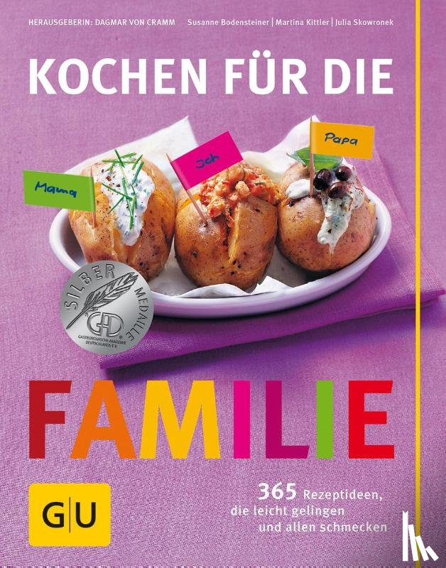 Bodensteiner, Susanne, Kittler, Martina, Skowronek, Julia - Kochen für die Familie