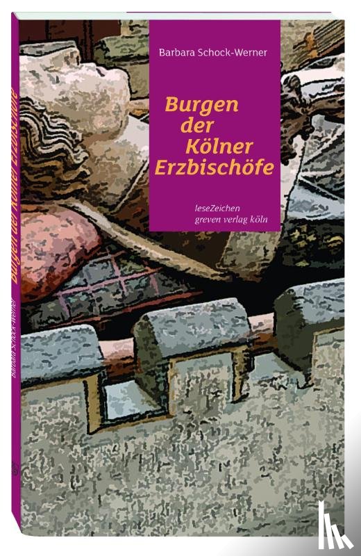 Schock-Werner, Barbara - Burgen der Kölner Erzbischöfe