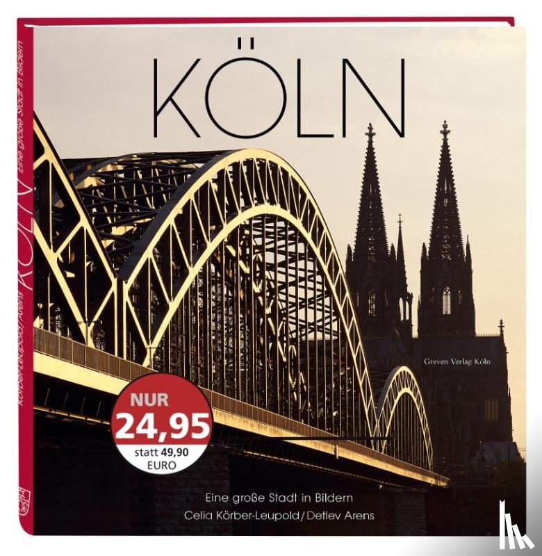 Arens, Detlev - Köln. Eine große Stadt in Bildern