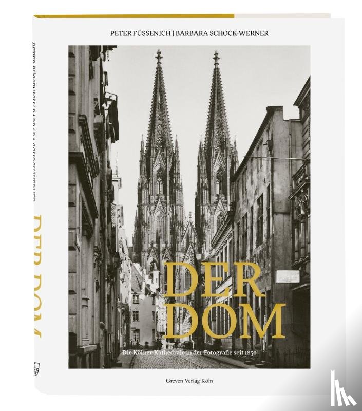 Schock-Werner, Barbara, Füssenich, Peter - Der Dom