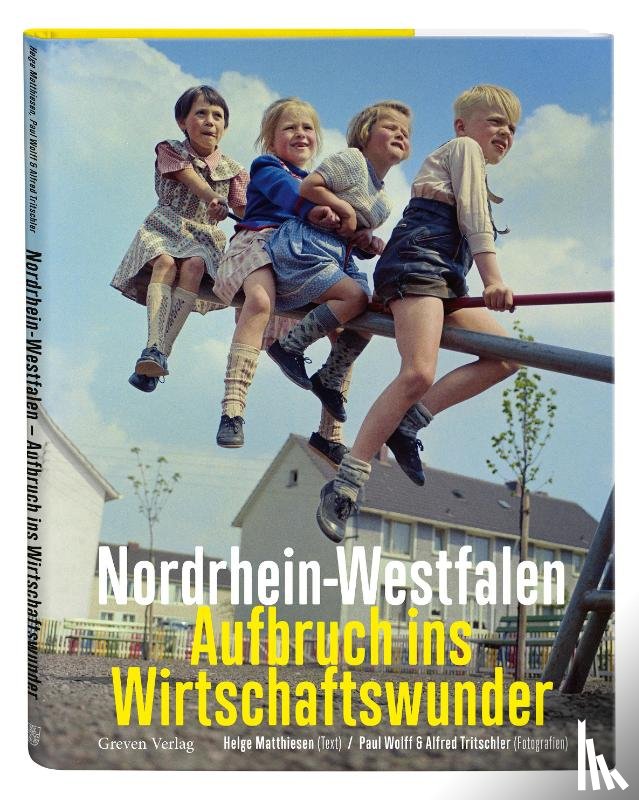 Matthiesen, Helge - Nordrhein-Westfalen. Aufbruch ins Wirtschaftswunder