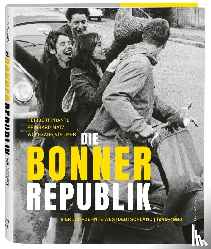 Prantl, Heribert, Matz, Reinhard, Vollmer, Wolfgang - Die Bonner Republik