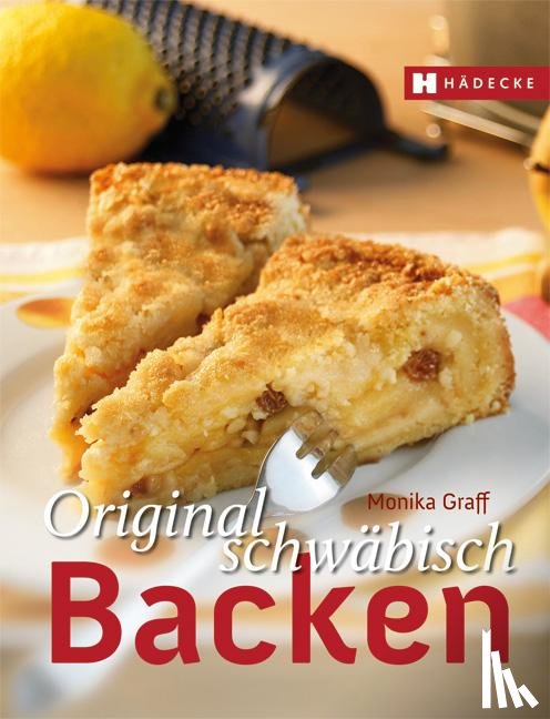 Graff, Monika, Kiehnle, Hermine - Original schwäbisch Backen
