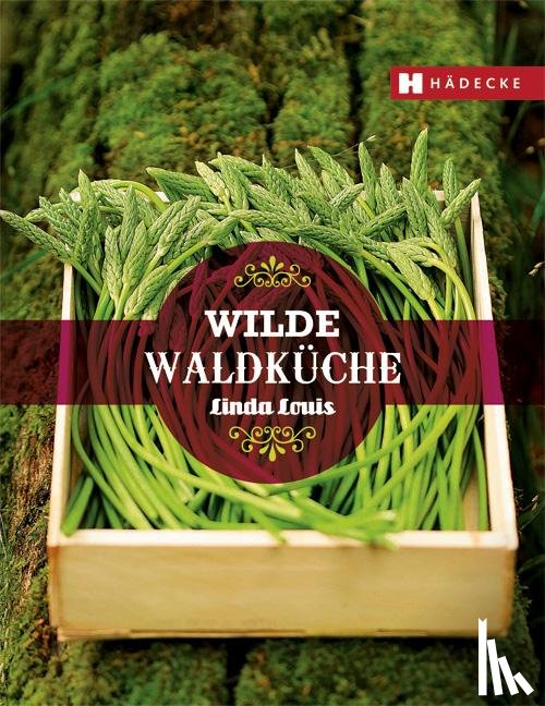 Louis, Linda - Wilde Waldküche
