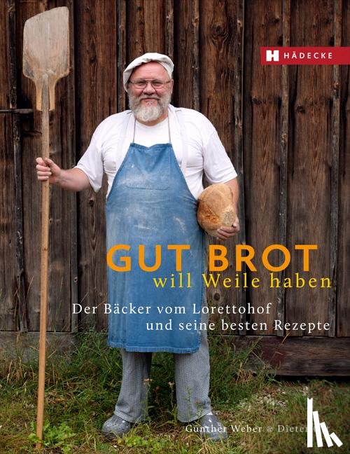 Weber, Günther, Ott, Dieter - Gut Brot will Weile haben