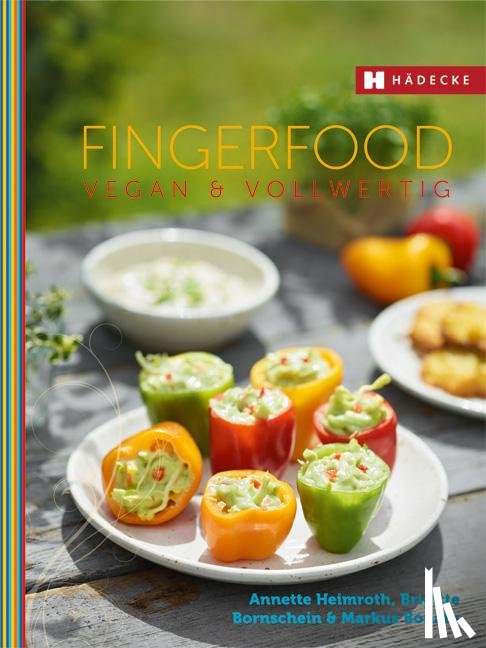 Heimroth, Annette, Bornschein, Brigitte, Bonath, Markus - Fingerfood vegan & vollwertig