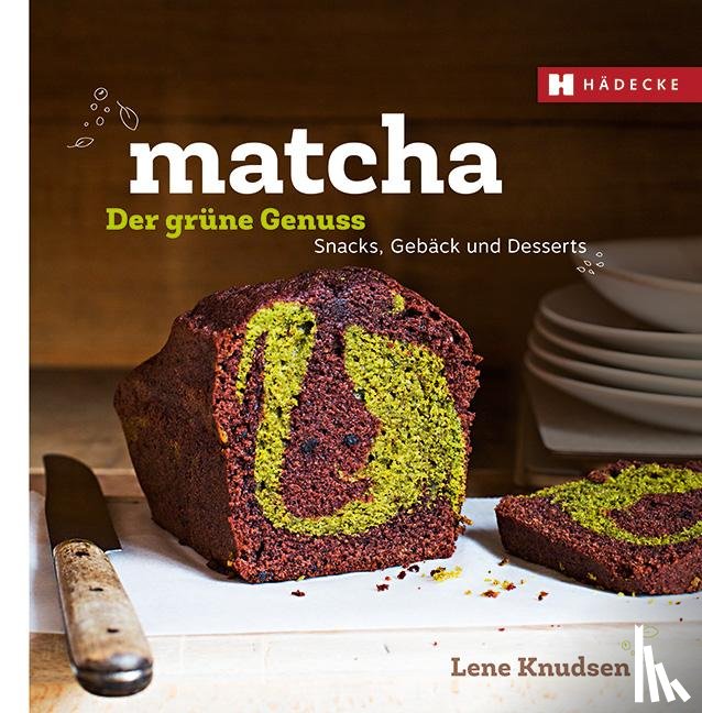 Knudsen, Lene - Matcha - der grüne Genuss